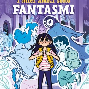 Tutti i miei amici sono fantasmi