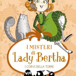 I corvi della torre. I misteri di Lady Bertha. Vol. 3