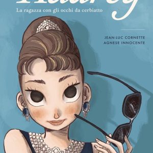 Audrey. La ragazza con gli occhi da cerbiatto