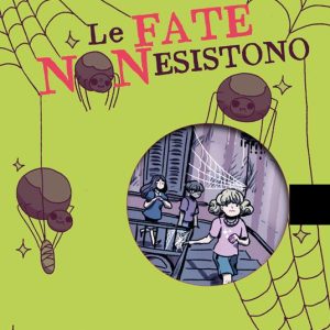 Le fate non esistono. Ediz. ad alta leggibilità