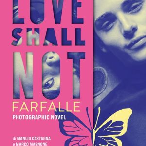 Love shall not. Farfalle