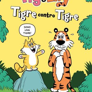 Tigre contro tigre. Tig e Lily. Vol. 1