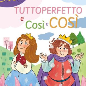 Tuttoperfetto e Così e così