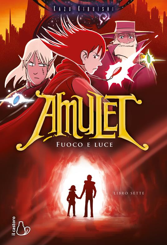 Fuoco e luce. Amulet vol. 7