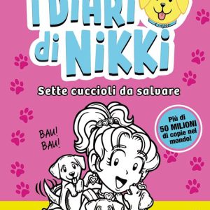 Sette cuccioli da salvare. I diari di Nikki. Vol. 10