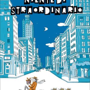 Niente di straordinario. Ediz. a colori