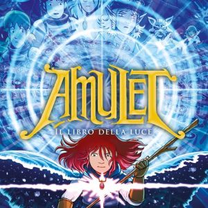 Il libro della luce. Amulet. Vol. 9