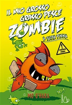 A tutta pinna. Il mio grosso grasso pesce zombie. Vol. 3