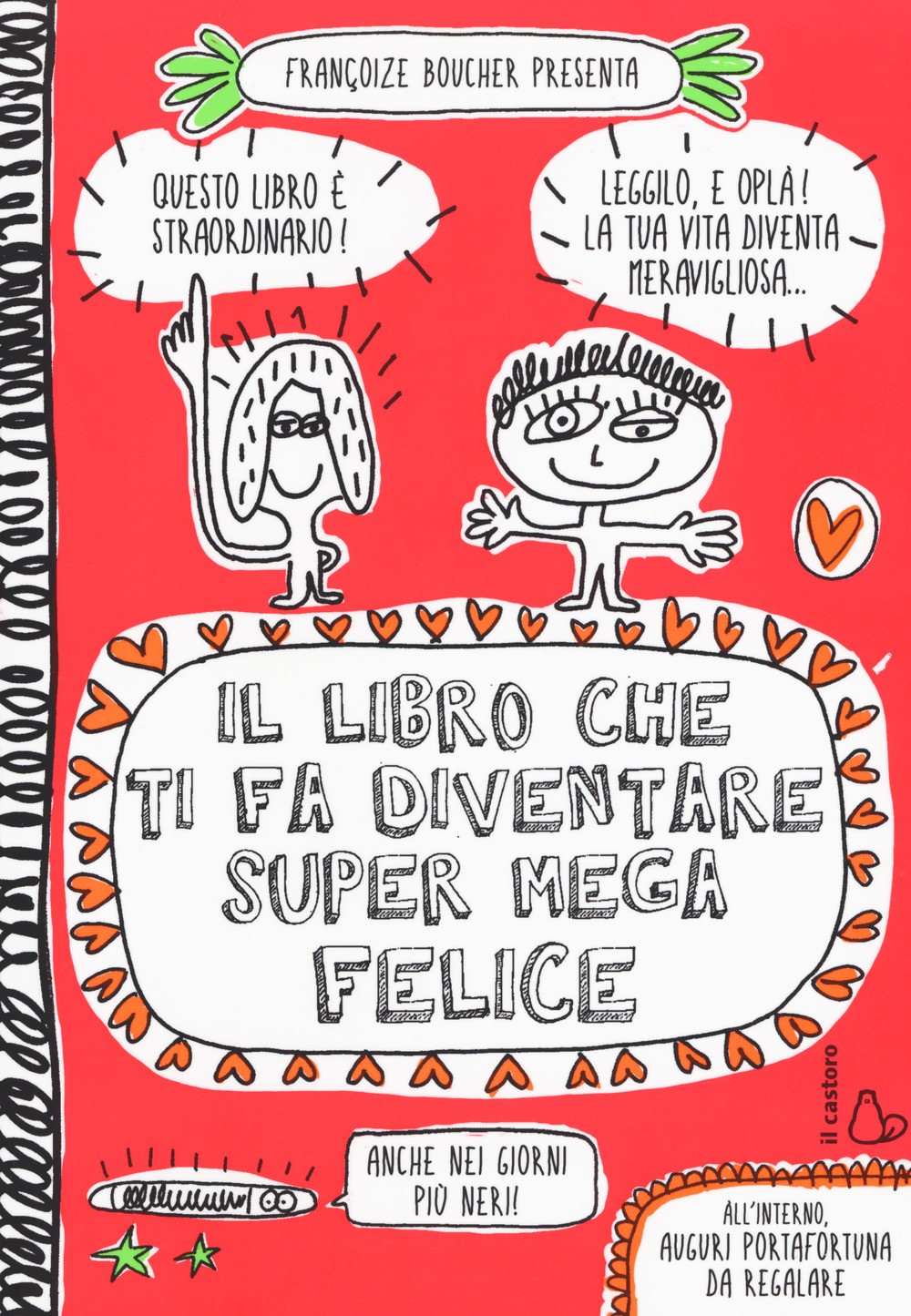Il libro che ti fa diventare super mega felice (anche nei giorni più neri) - immagine 2