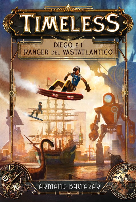 Timeless. Diego e i Ranger del Vastatlantico - immagine 2