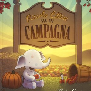 Piccolo Elliot va in campagna