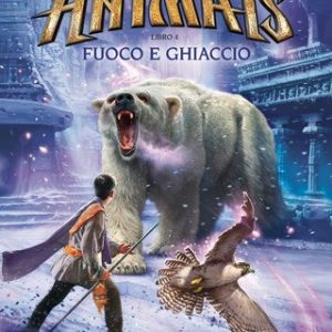 Spirit Animals 4. Fuoco e Ghiaccio
