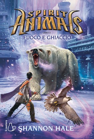 Spirit Animals 4. Fuoco e Ghiaccio