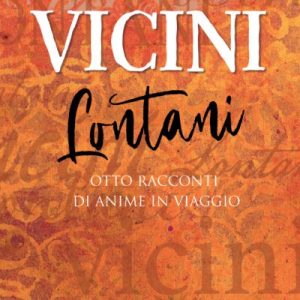 Vicini Lontani