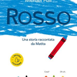 Rosso. Una storia raccontata da Matita