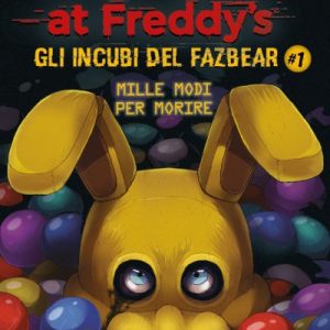 Five Nights at Freddy’s. Gli Incubi di Fazbear vol. 1
