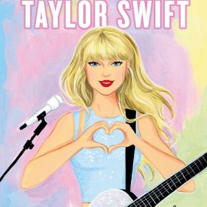 Taylor Swift. Vite straordinarie