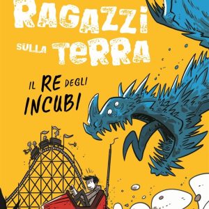 Il re degli incubi. Gli ultimi ragazzi sulla Terra. Vol. 3