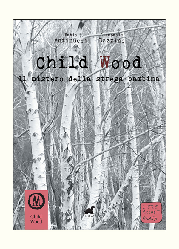 CHILD WOOD Vol.1 Il mistero della strega bambina – Librogame – nuova edizione