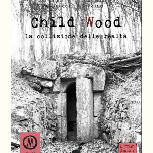 CHILD WOOD Vol.3 La collisione delle realtà – Librogame