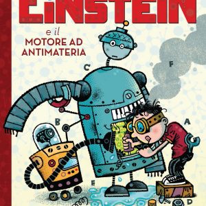 Frank Einstein e il motore ad antimateria