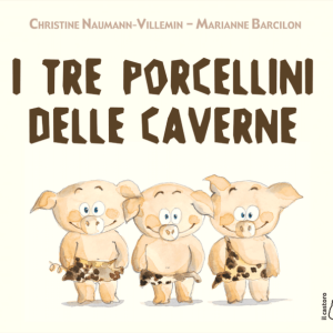 I Tre Porcellini delle Caverne