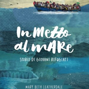 In mezzo al mare. Storie di giovani rifugiati