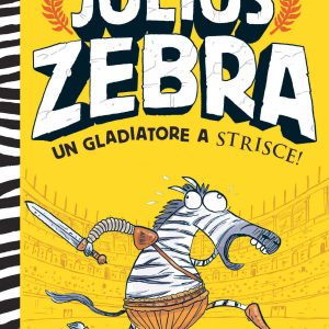 Julius Zebra. Un gladiatore a strisce!