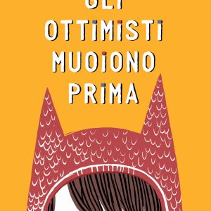 Gli ottimisti muoiono prima