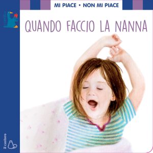 Mi piace Non mi piace. Quando faccio la nanna