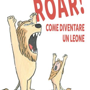 ROAR! Come diventare un leone