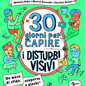 30 GIORNI PER CAPIRE I DISTURBI VISIVI