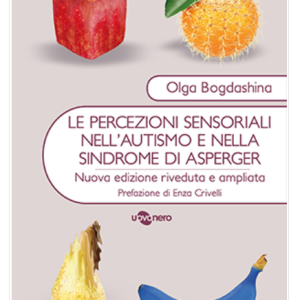 LE PERCEZIONI SENSORIALI NELL’AUTISMO