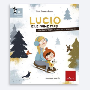 LUCIO E LE PRIME FRASI- sviluppo linguaggio