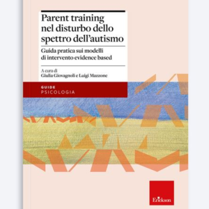 PARENT TRAINING NEL DISTURBO DELLO SPETTRO DELL’AUTISMO
