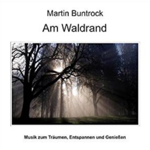 “WALDRAND” BUNTROCK – musica per Relax e Snoezelen