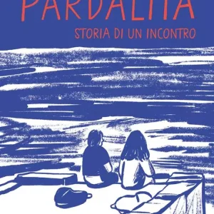 Pardalita. Storia di un incontro