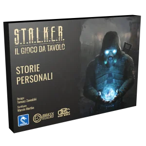 S.T.A.L.K.E.R. - Il Gioco da Tavolo - Storie Personali