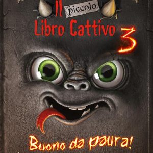 Il piccolo libro cattivo. Vol. 3: Buono da paura