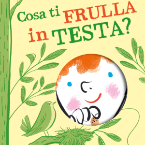 Cosa ti frulla in testa?