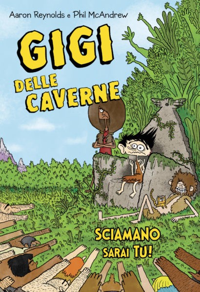 Gigi delle Caverne. Sciamano Sarai tu! - immagine 2