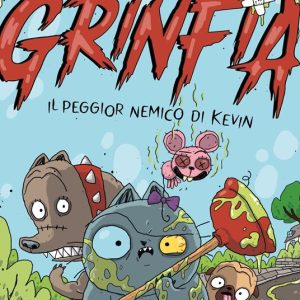 Il peggior nemico di Kevin. Grinfia vol. 2