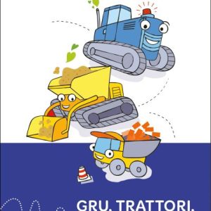 Tante storie di gru, trattori, caterpillar e…