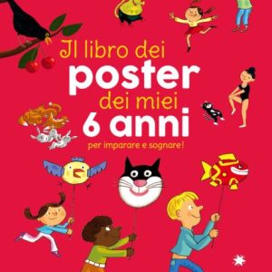 Il Libro Poster dei miei 6 anni per imparare e sognare!