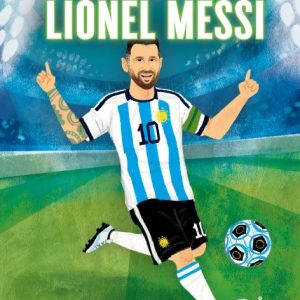 Lionel Messi. Vite straordinarie
