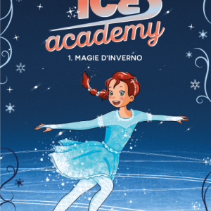 Magie d’inverno. Ice Academy vol. 1