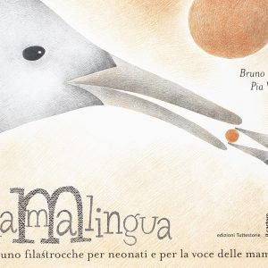 Mammalingua. Ventuno filastrocche per neonati e per la voce delle mamme