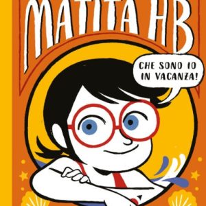 Altre idee, sorprese, storie vere e scherzi d’estate di Matita HB. Vol. 3