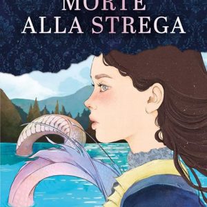 Post Tenebras. Morte alla strega