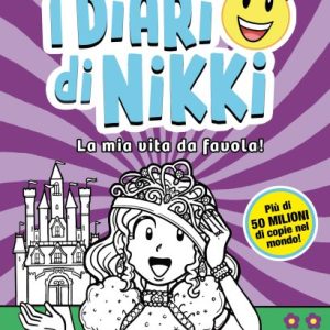 I diari di Nikki. La mia vita da favola!